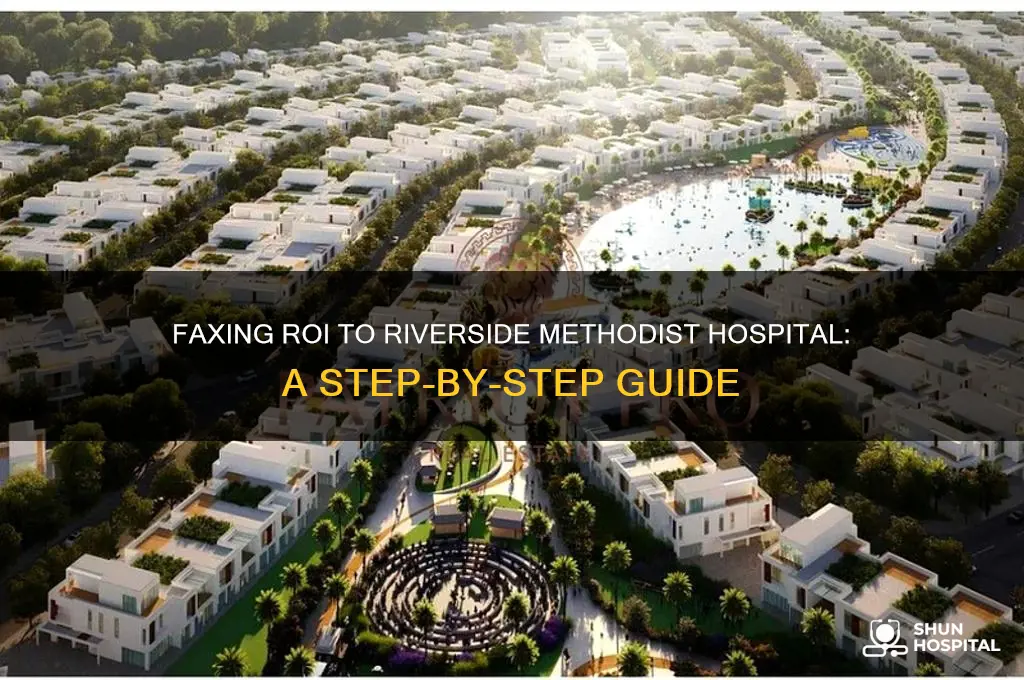 where to fax roi riverside methodist hospital