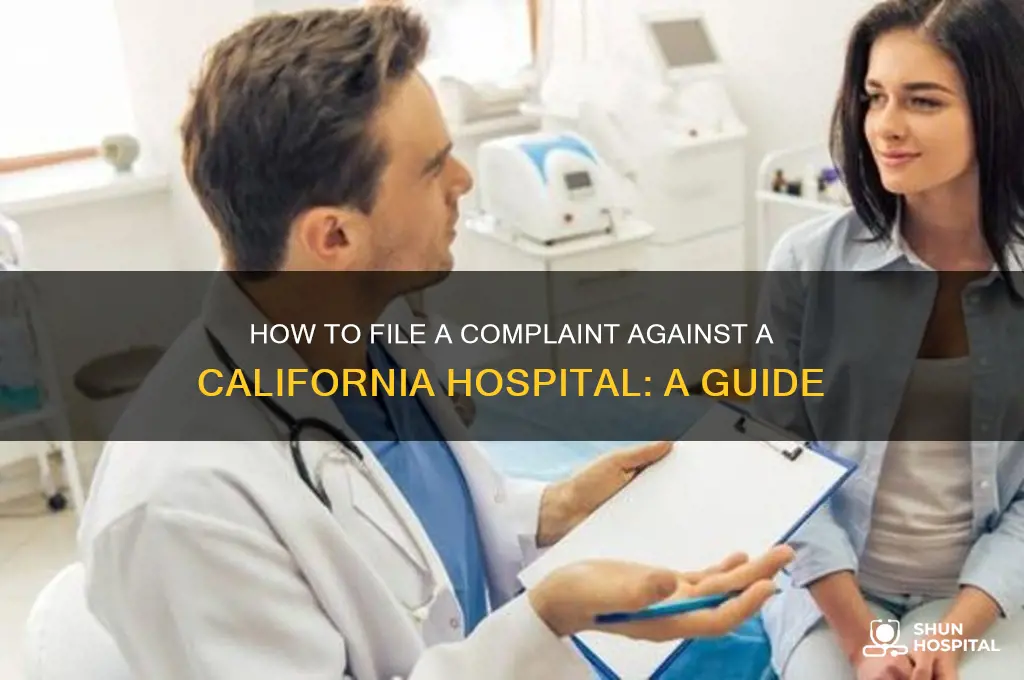 where to file a complaint against a hospital in california