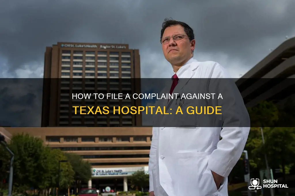 where to file a complaint against a hospital in texas