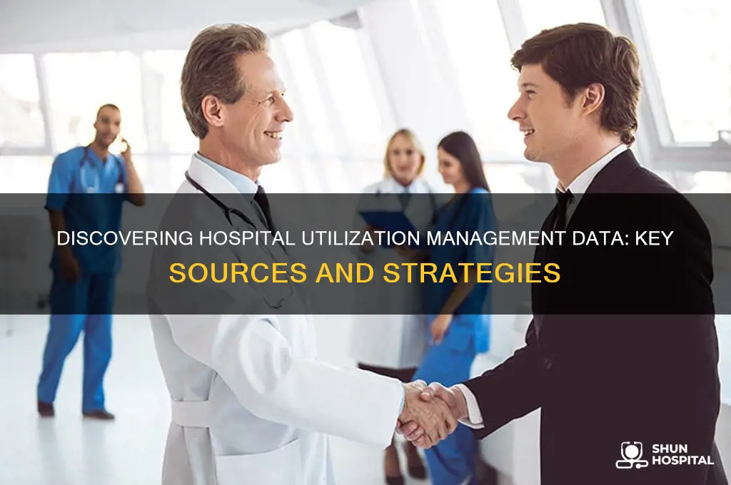 where to find utilization management data hospital