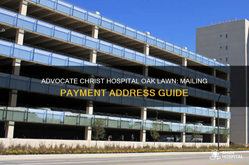 where to mail payment to advocate christ hospital oak lawn
