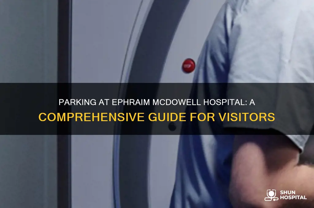 where to park at ephraim mcdowell hospital