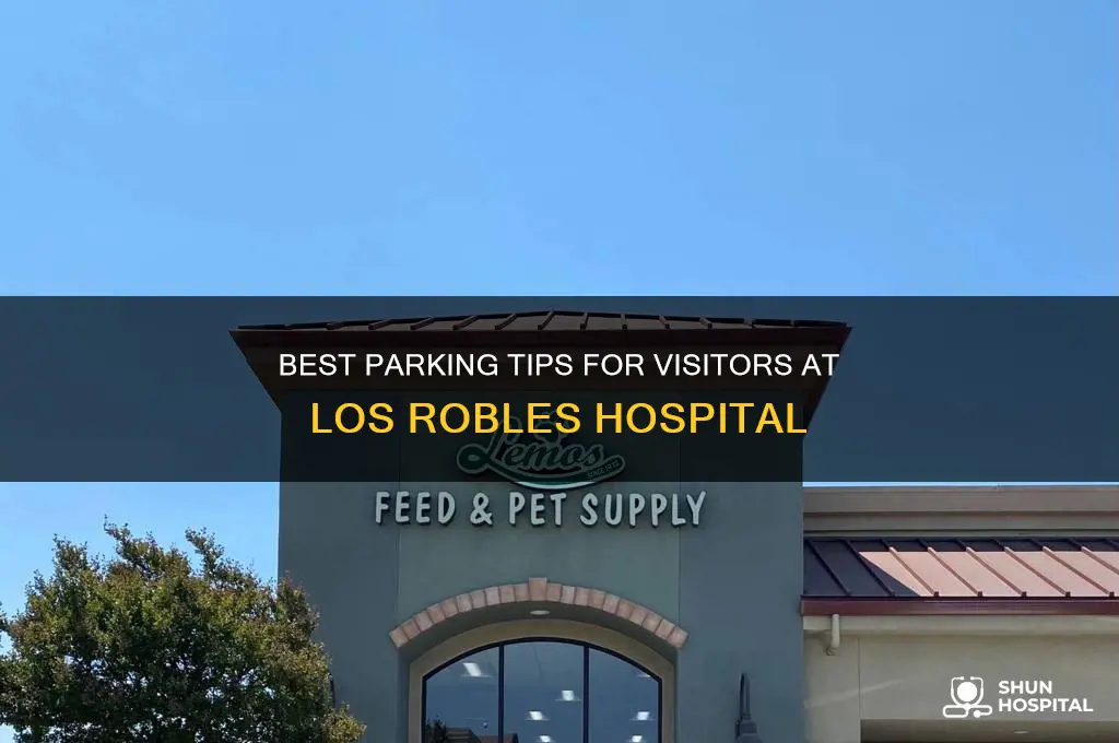 where to park at los robles hospital