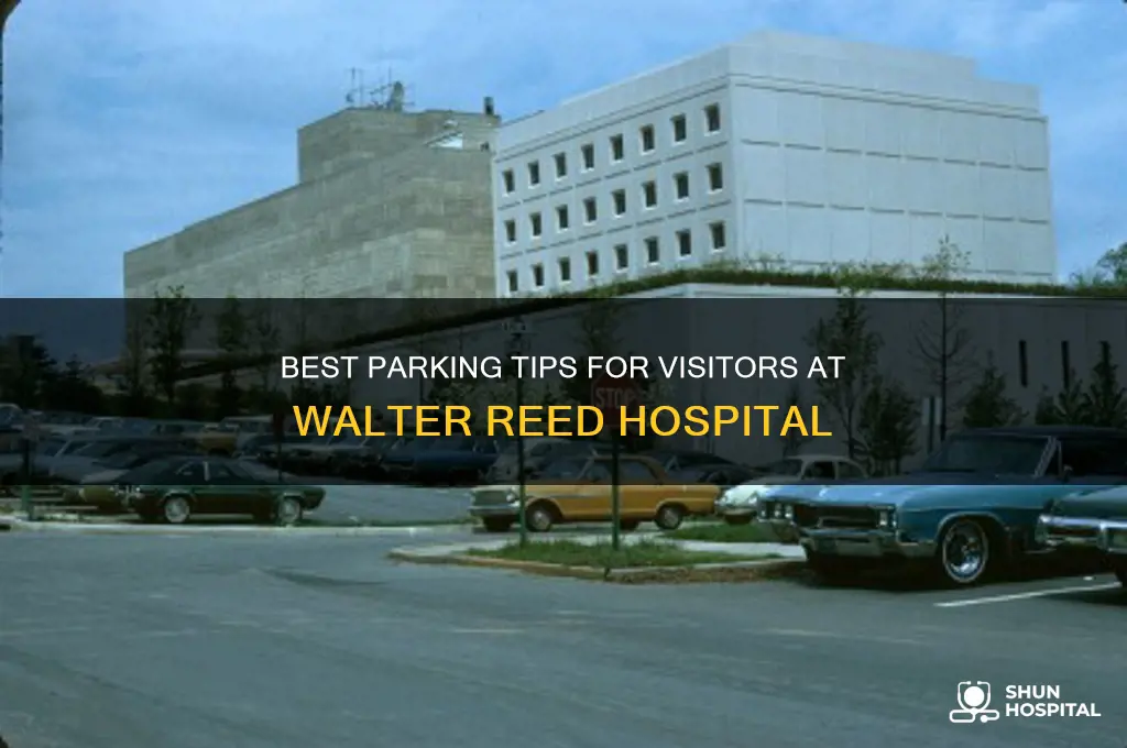 where to park at walter reed hospital