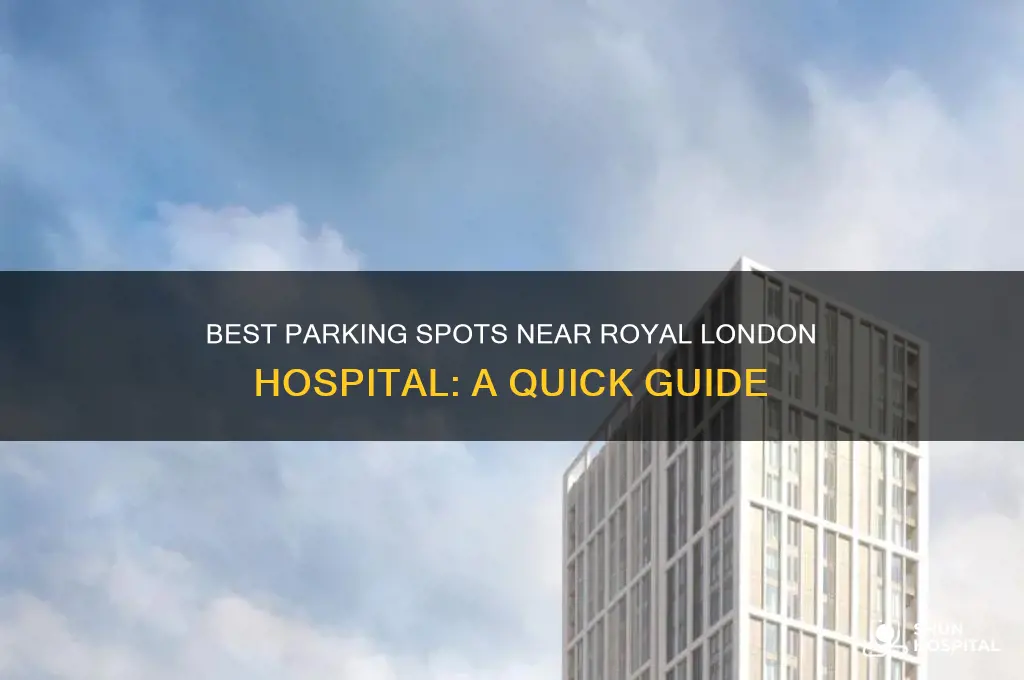 where to park near royal london hospital