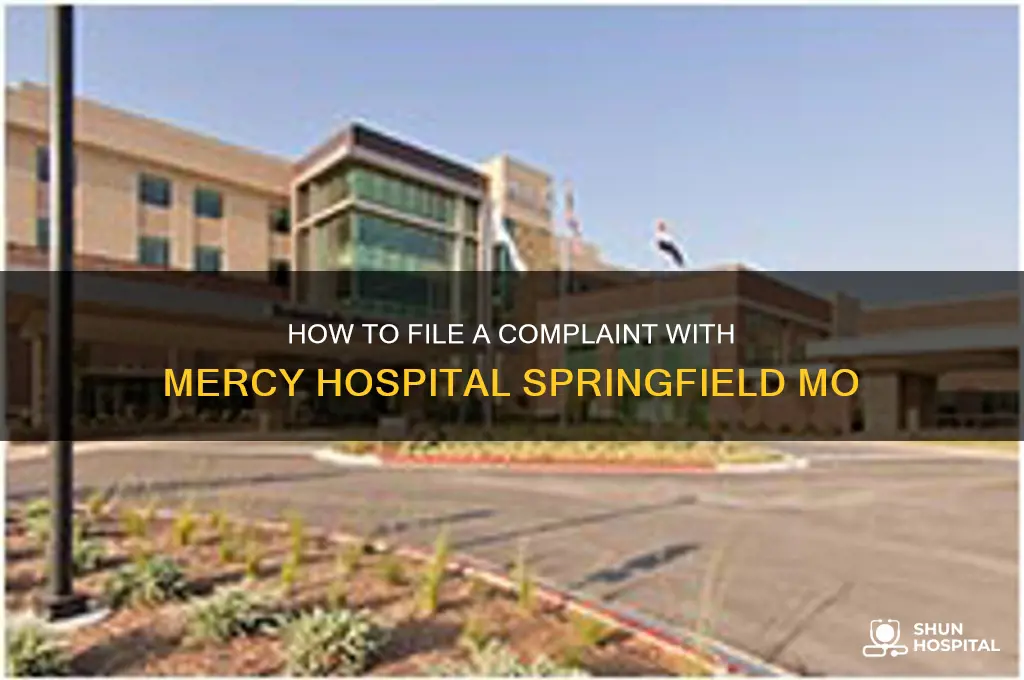 where to send a complaint to mercy hospital springfield mo