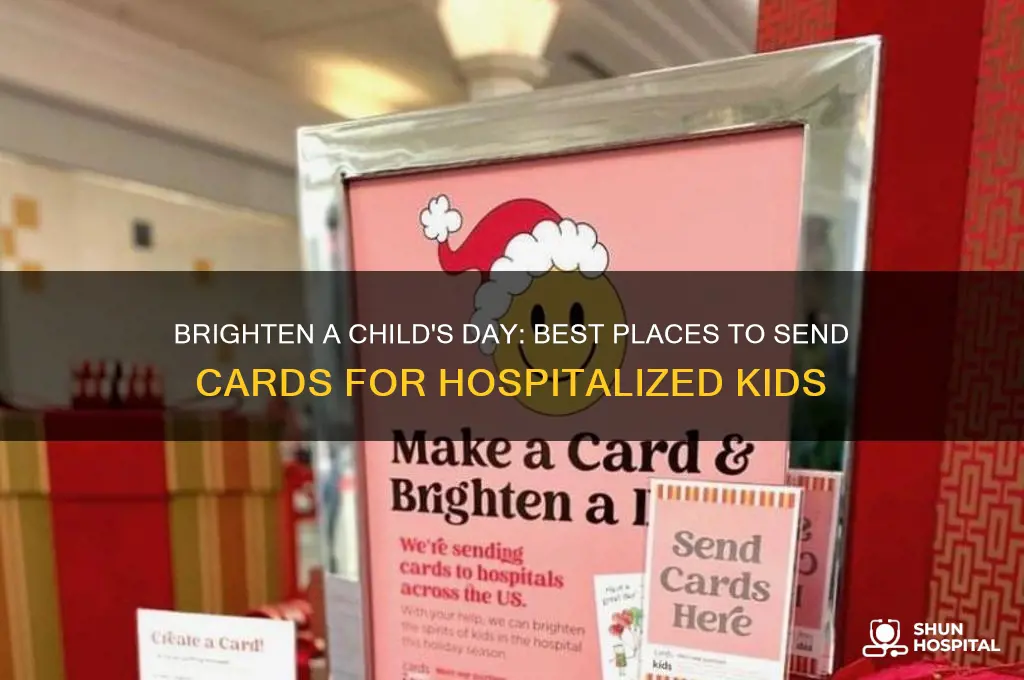 where to send cards for hospitalized kids