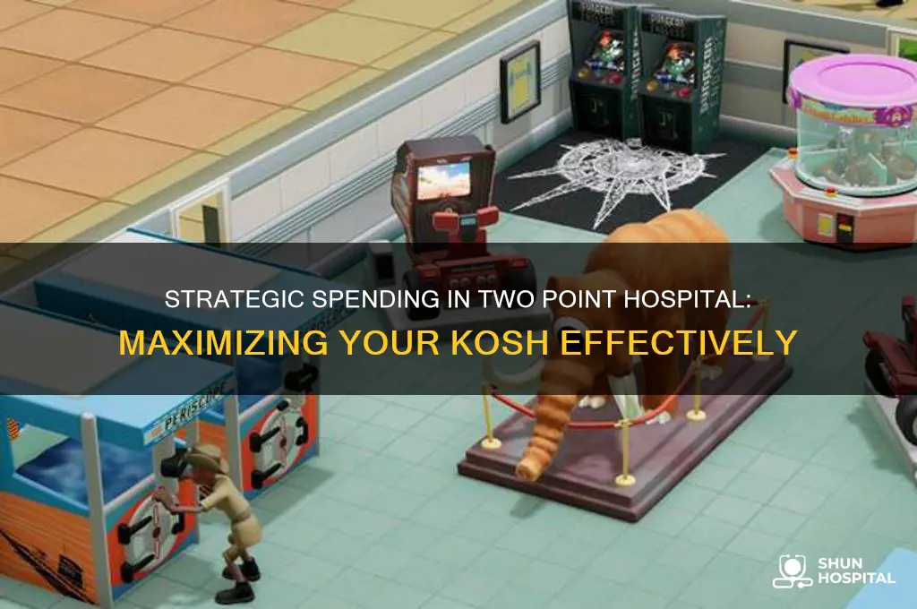 where to spend kosh two point hospital