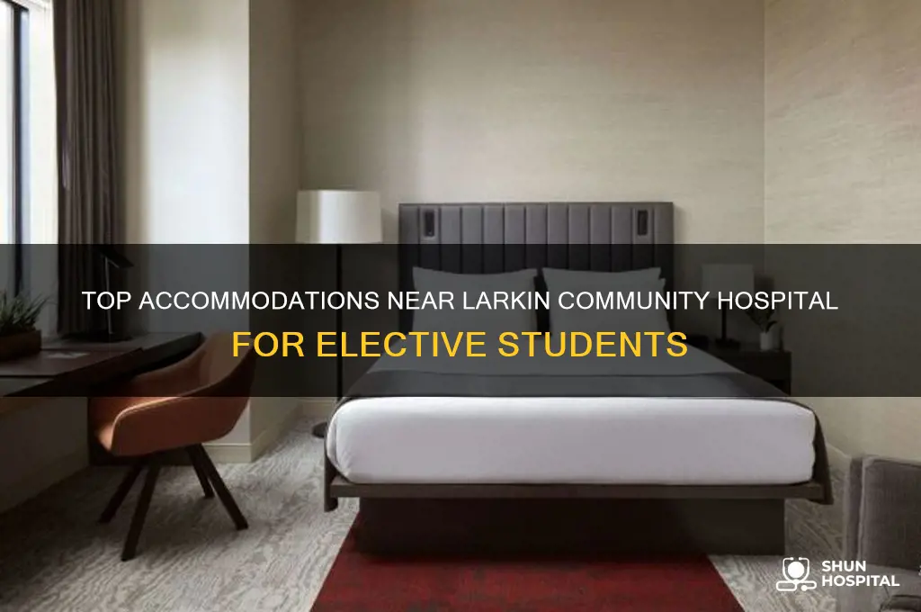 where to stay for electives at larkin community hospital