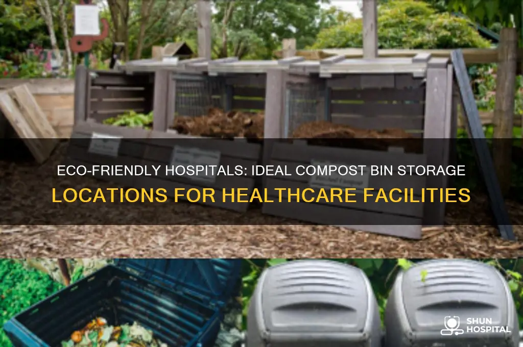 where to store a compost bin in a hospital