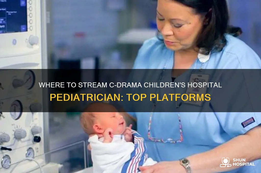 where to watch cdrama childrens hospital pediatrician
