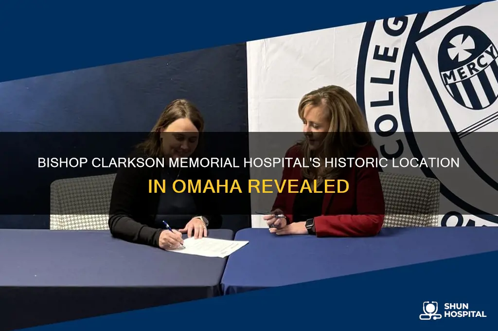 where was bishop clarkson memorial hospital located in omaha