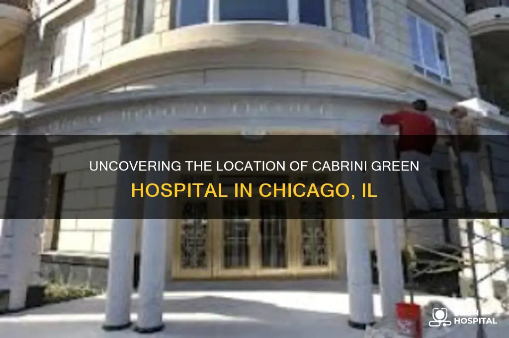 where was cabrini green hospital chicago il