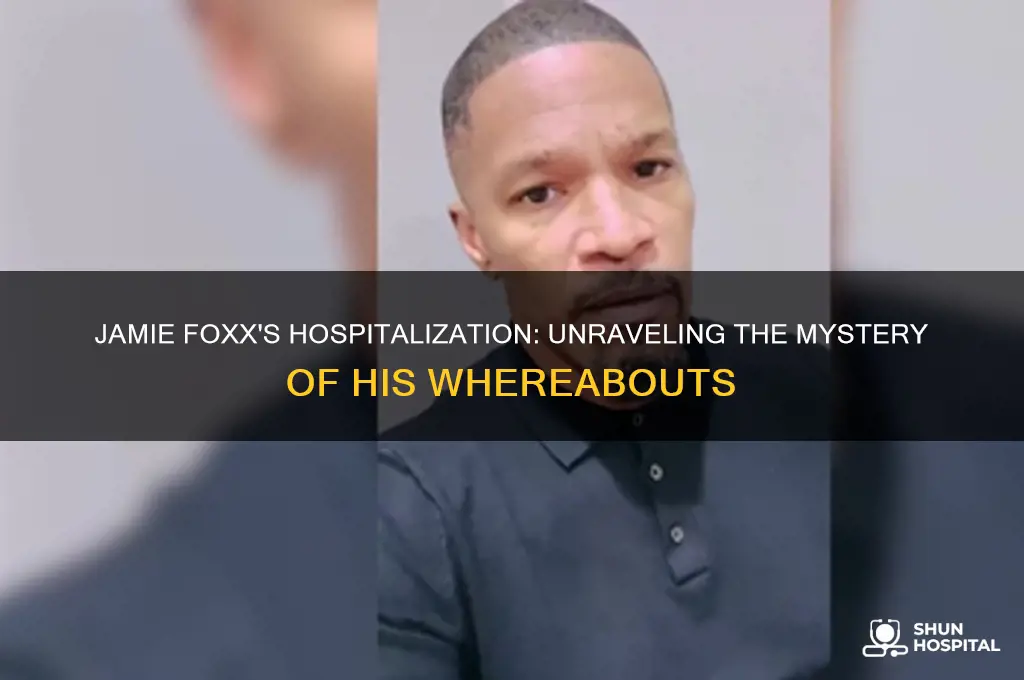 where was jamie foxx in the hospital