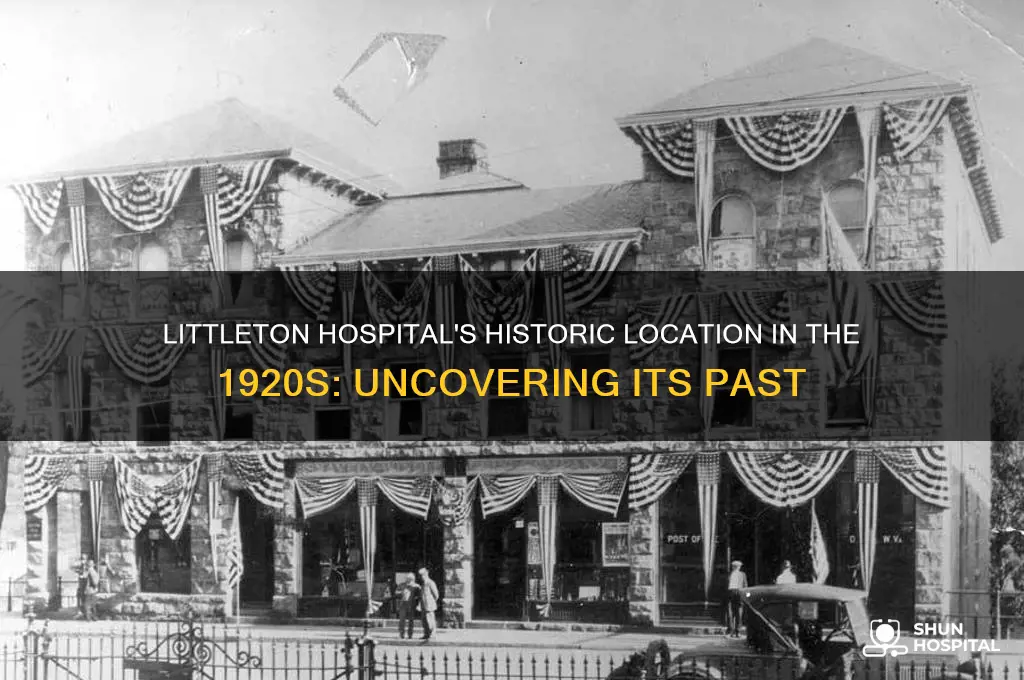 where was littleton hospital located in 1920s