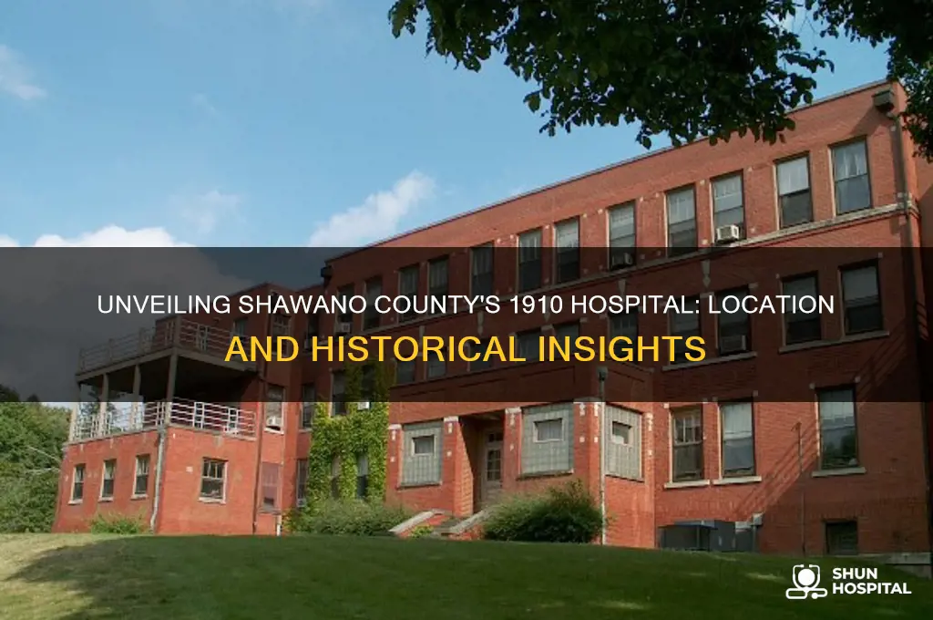 where was shawano countys first hospital located in 1910