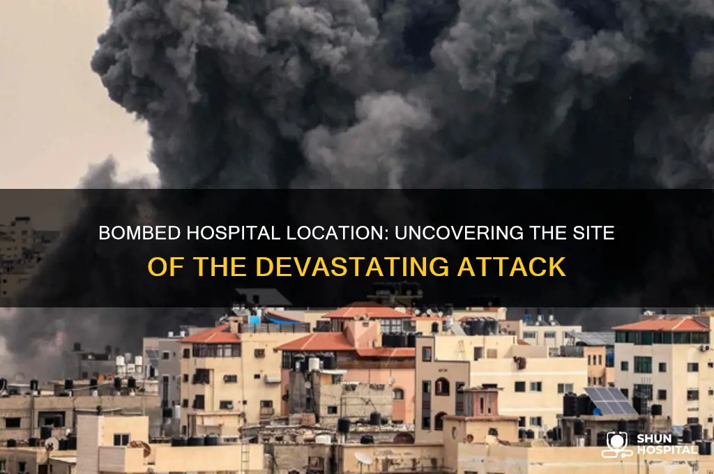 where was the hospital that got bombed
