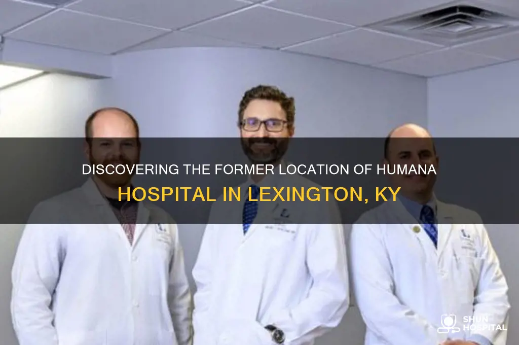 where was the humana hospital in lexington ky located