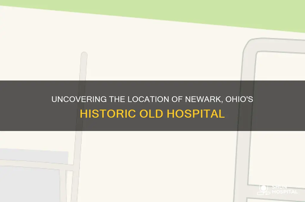 where was the old newark hospital in newark ohio