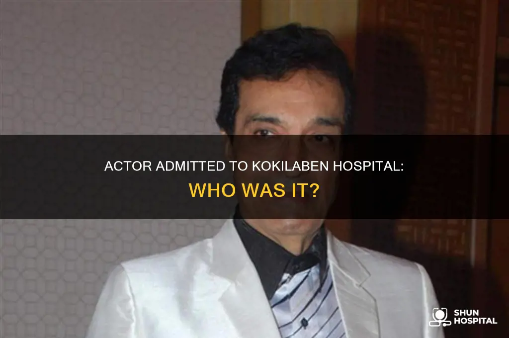 which actor was admitted to kokilaben hospital