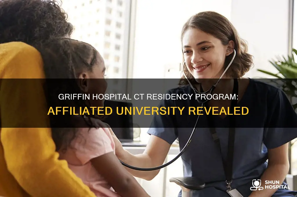 which affiliated university is griffin hospital ct residence program
