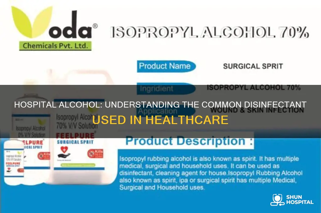 which alcohol is found in the hospital