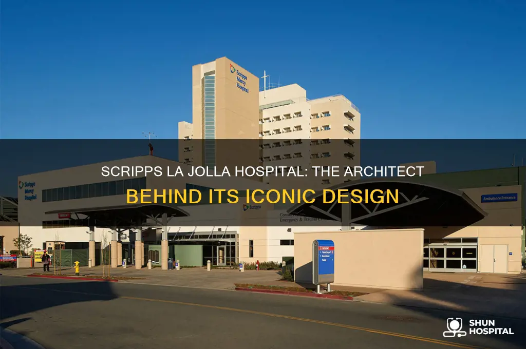 which architect built scripps la jolla hospital