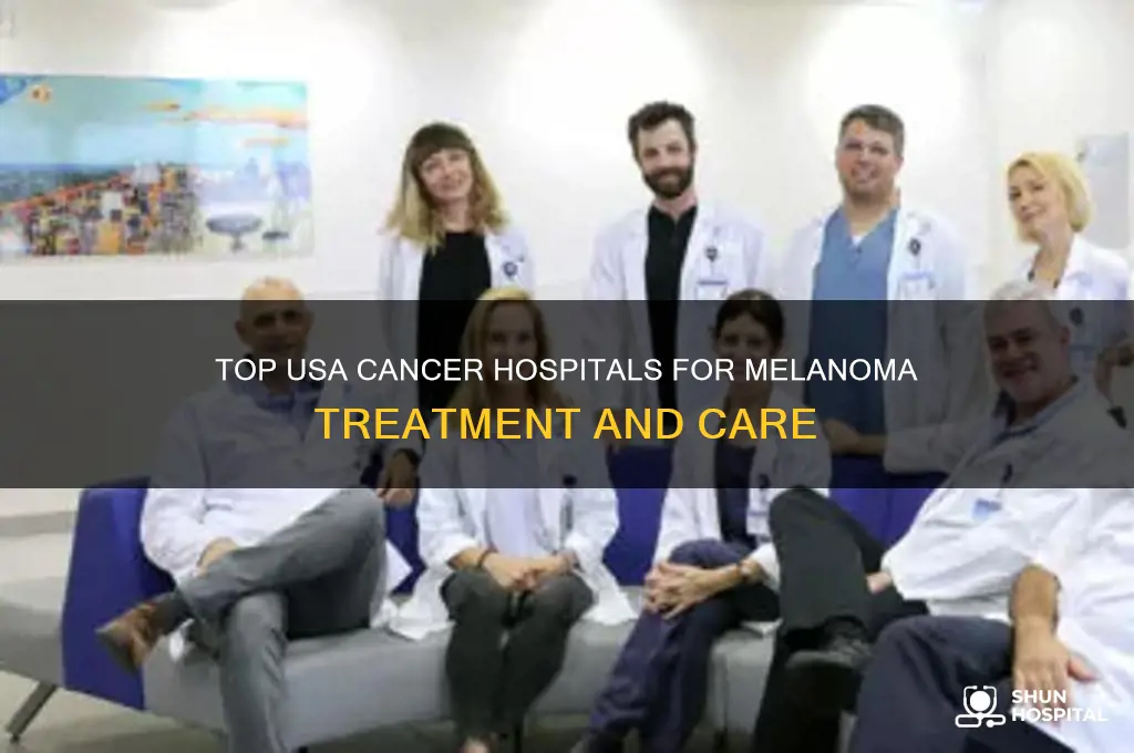 which are best in usa cancer hospitals for melanoma
