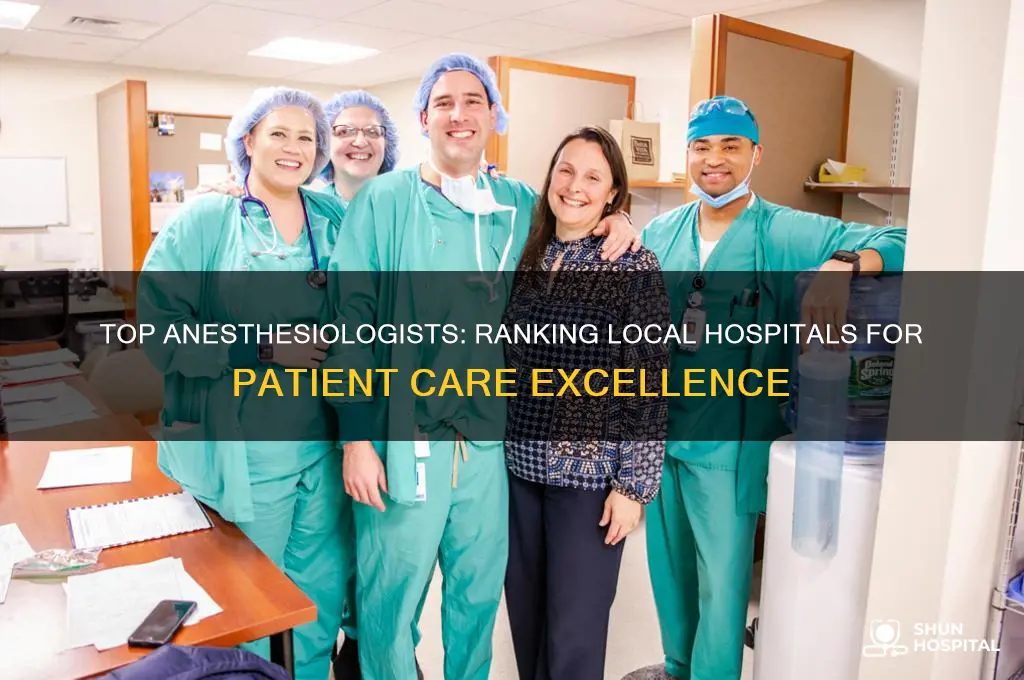 which area hospital has the best anesthesiologist
