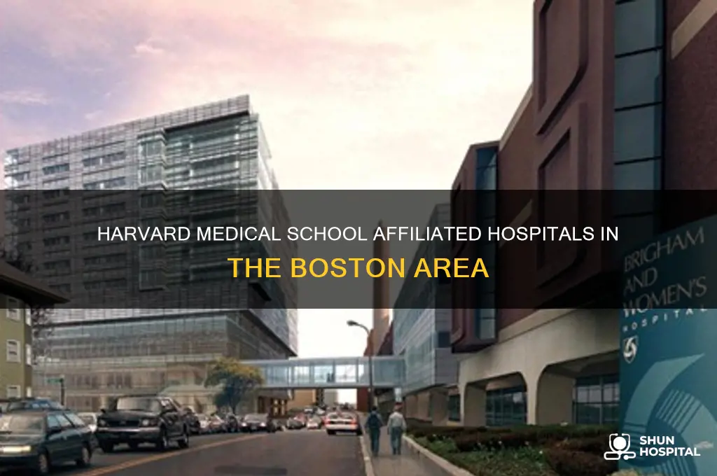 which boston area hospitals are affiliated with harvard medical school