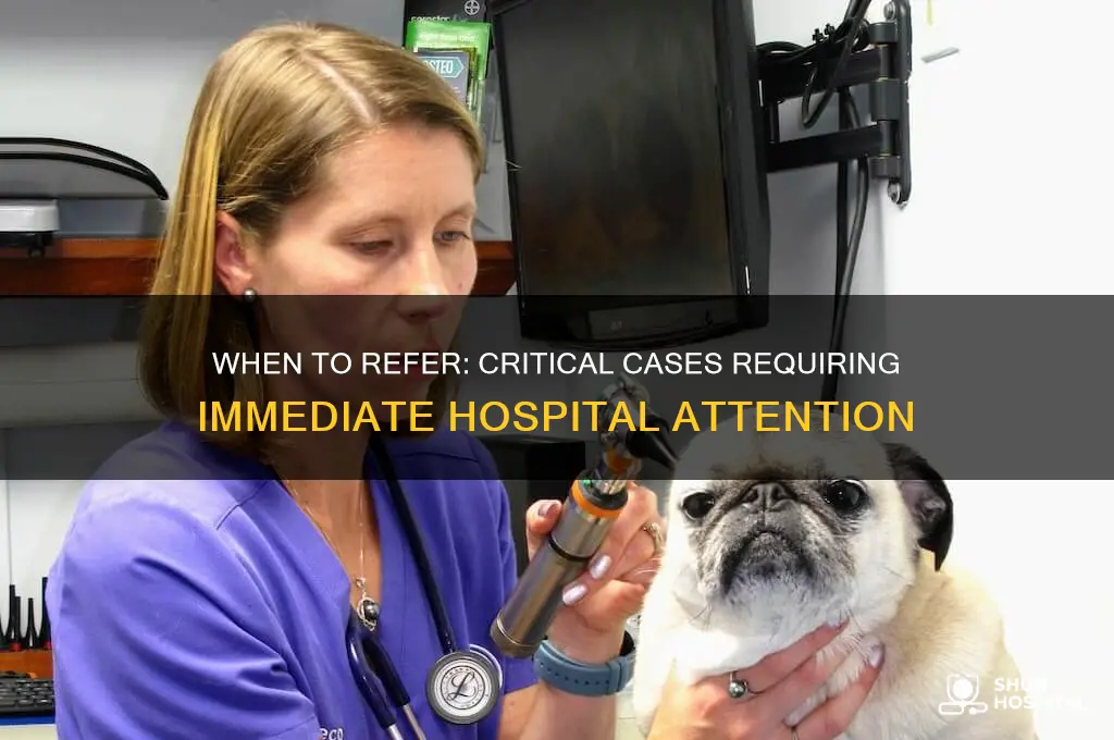 which cases must be referred to hospital