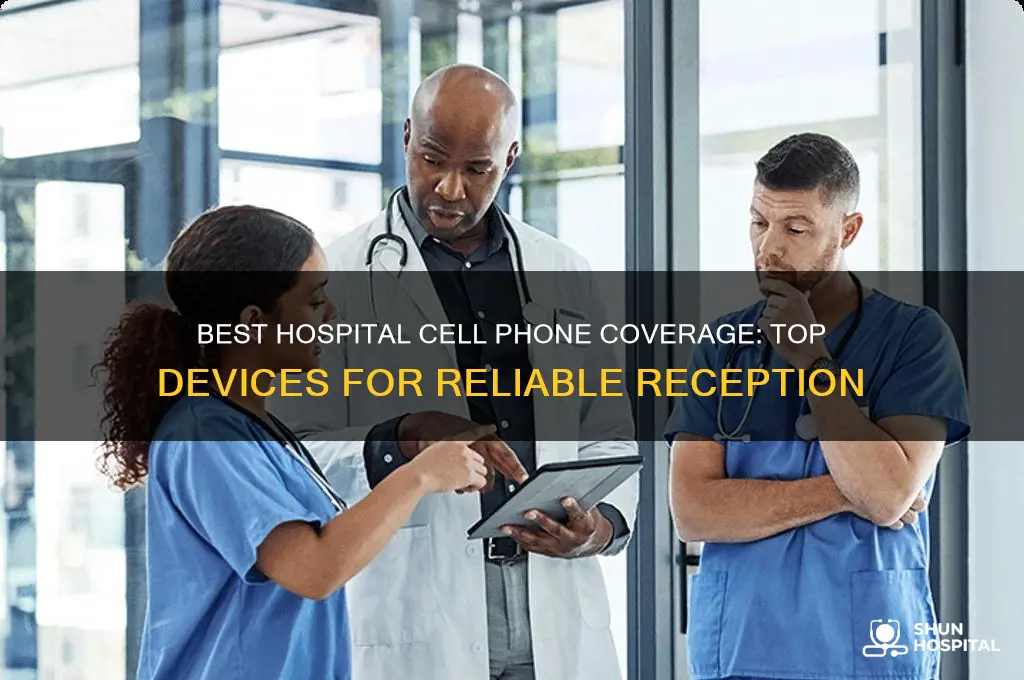 which cell phone has the best coverage in the hospital
