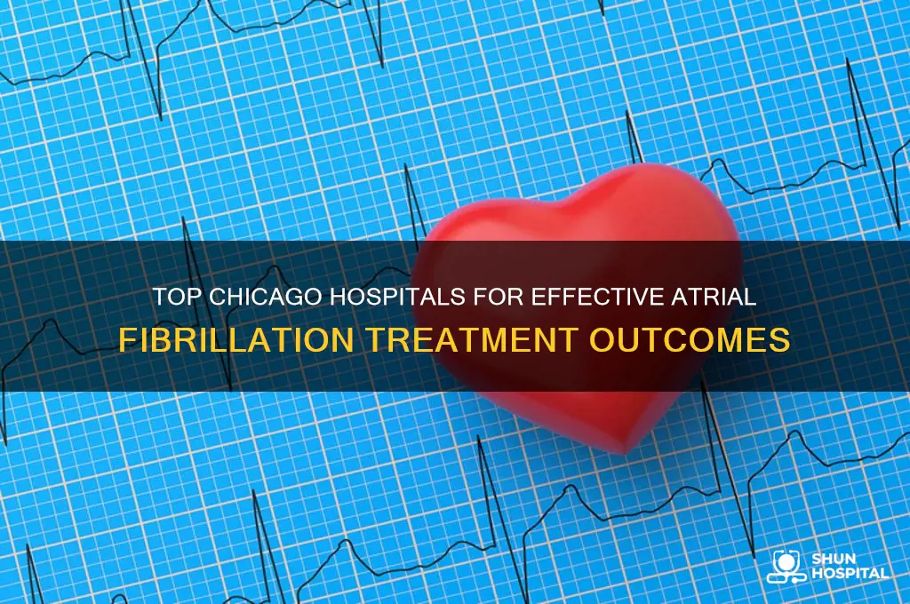 which chicago hospital has the best results with treating a-fib