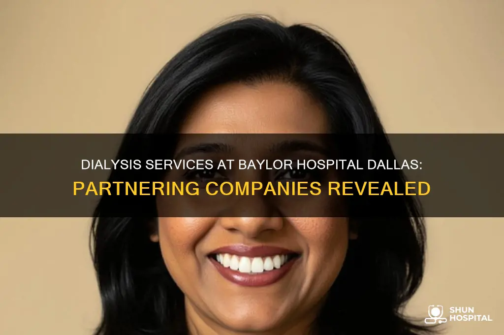 which company does dialysis at baylor hospital in dallas