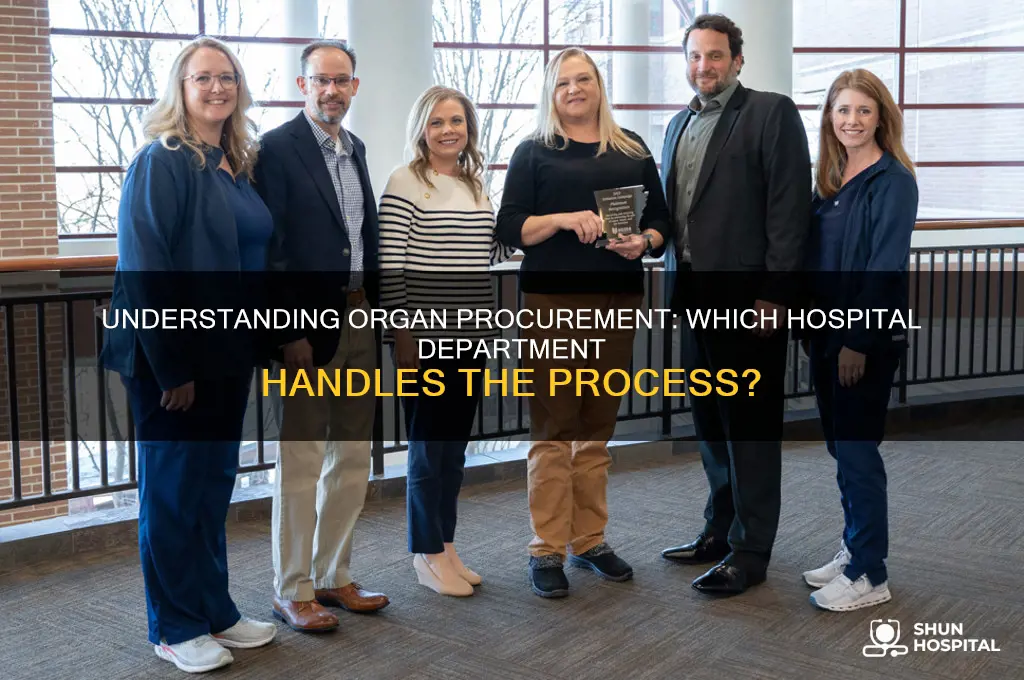 which department does organ procument in hospital
