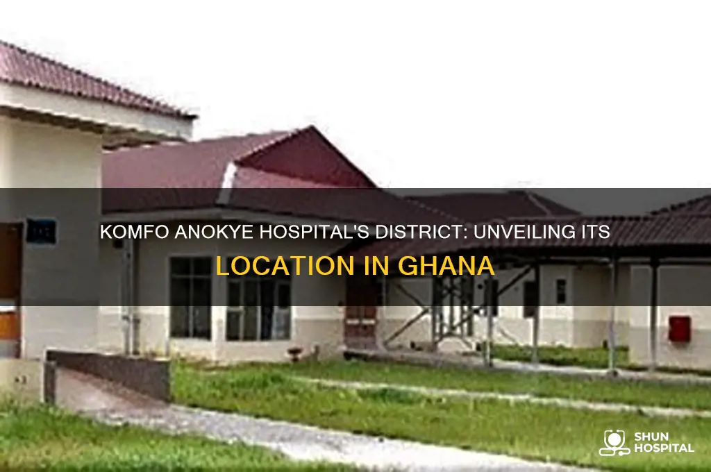 which district is komfo anokye hospital located