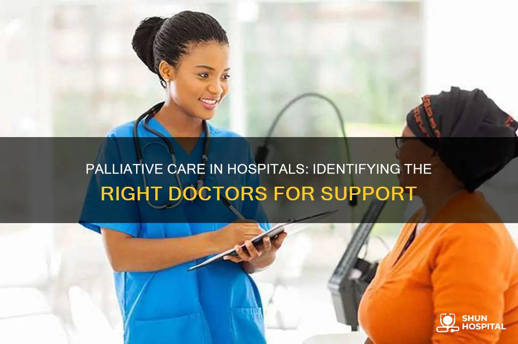 which drs do palliative care in hospital