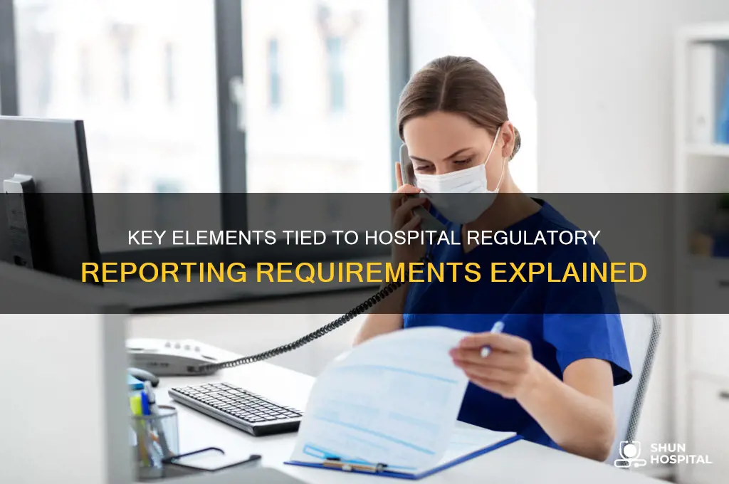which elements are linked to regulatory reporting requirements hospital