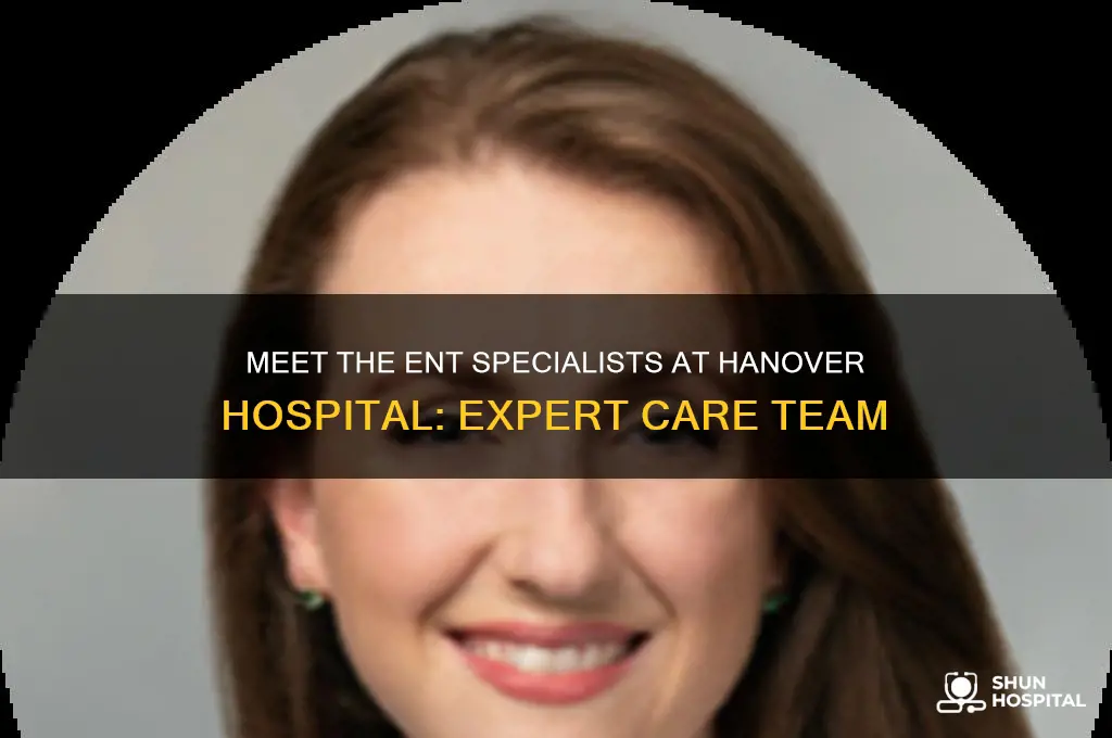which ent doctors are on staff at hanover hospital hanover