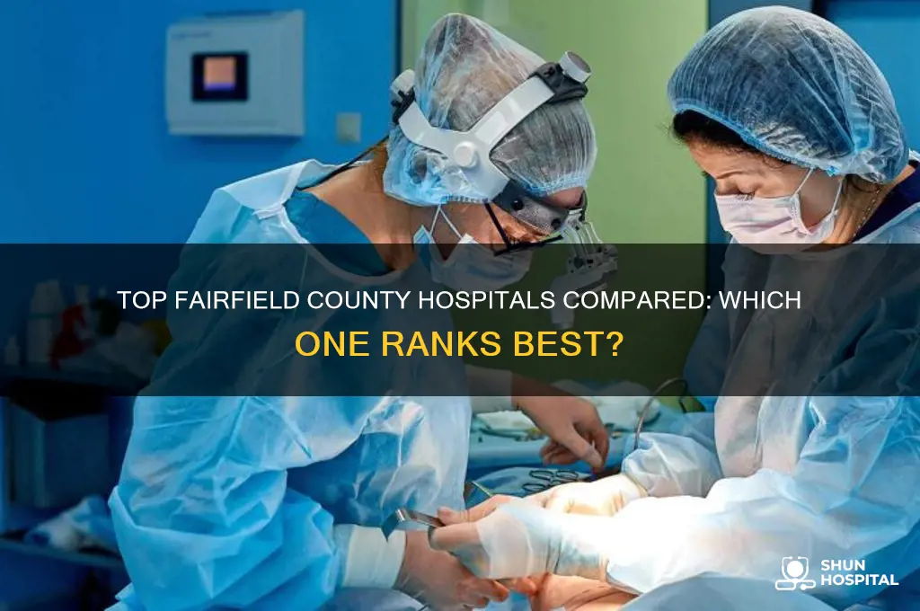 which fairfield county hospital is the best