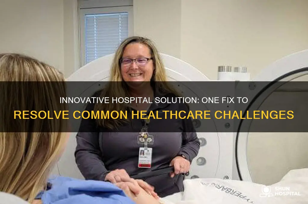 which fix this problem by taking one of hospital