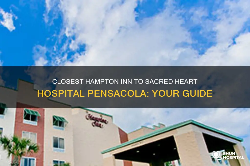 which hampton inn is closest to sacred heart hospital pensacola