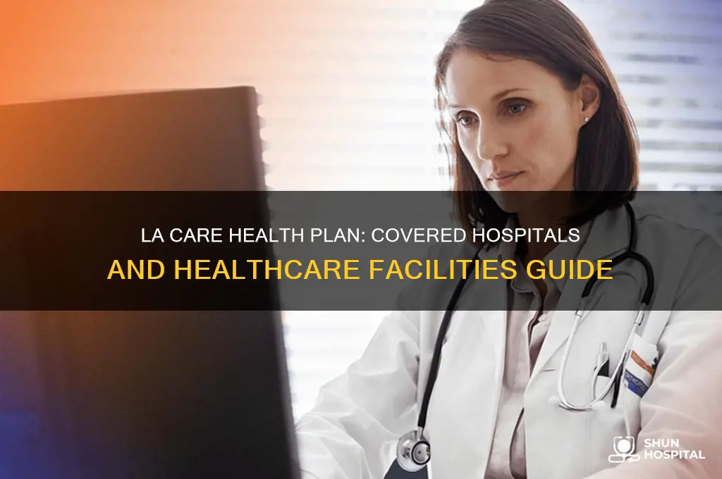 which hospital are covered by la care health plan