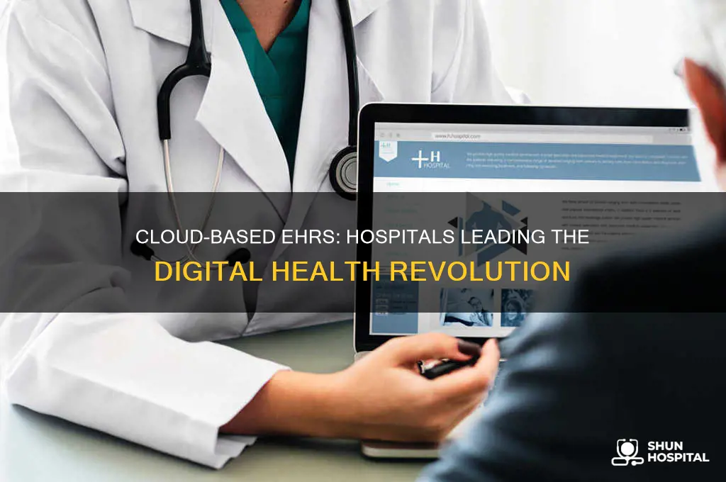 which hospital build their ehr on cloud
