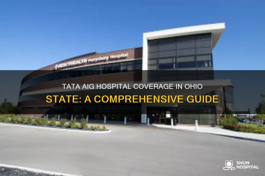 which hospital covers by tata aig in phio state