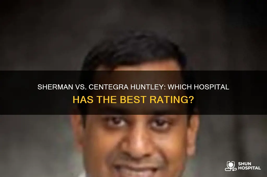 which hospital has best rating sherman or centregra huntley