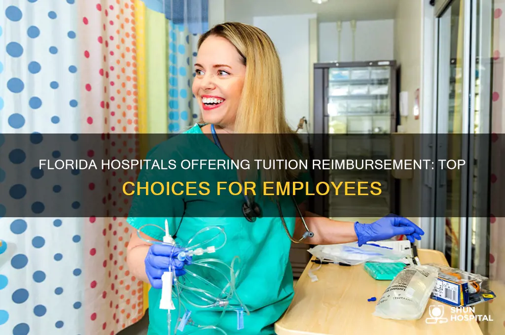 which hospital in florida provides tuition reimbursement