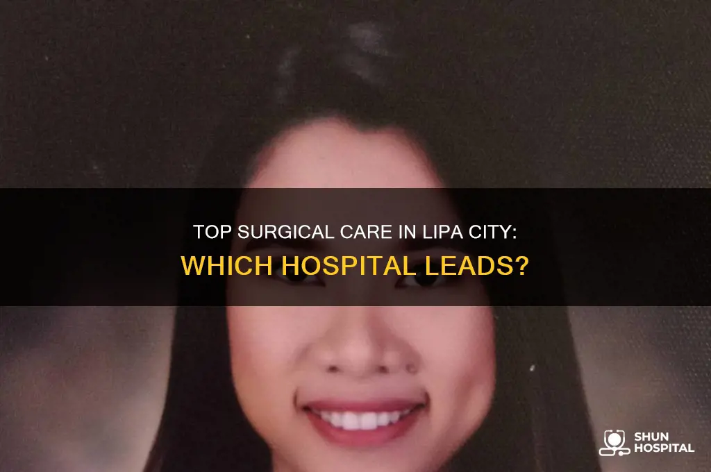 which hospital in lipa city is best for surgery