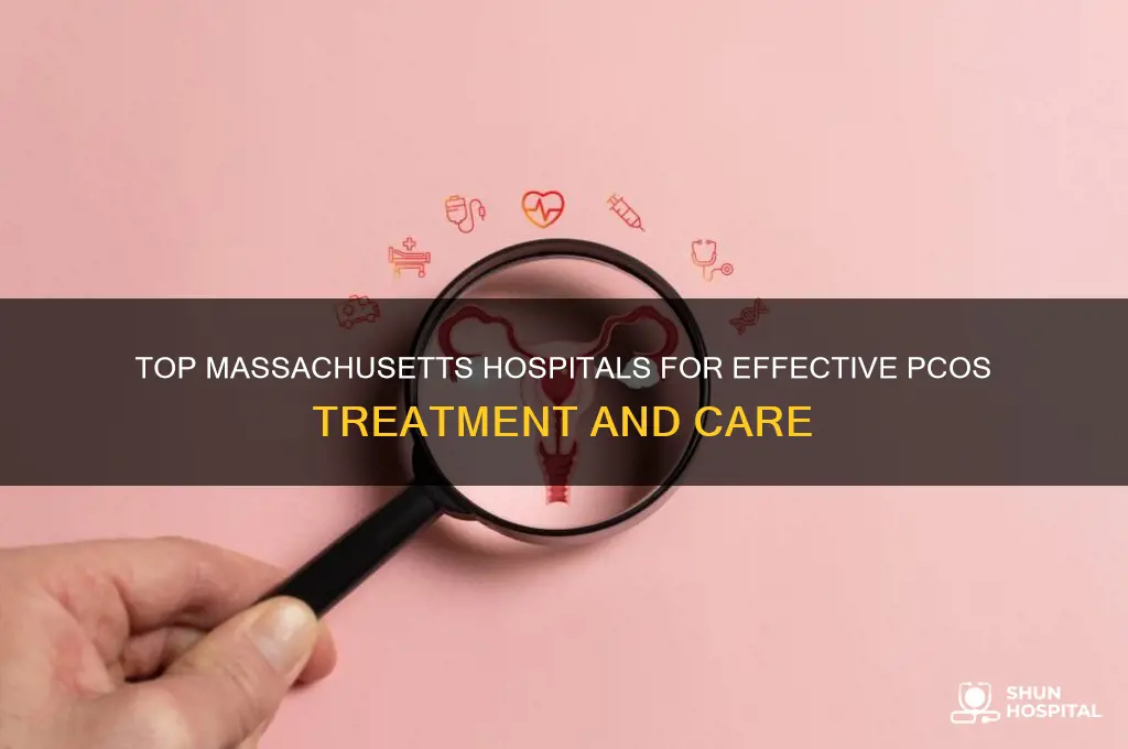 which hospital in mass is best for pcos treatment