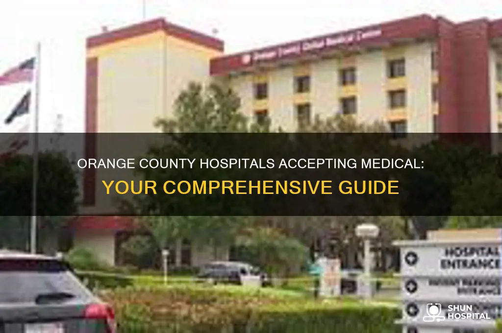 which hospital in orange county accept medical